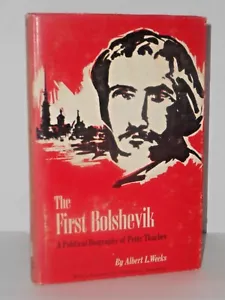 The First Bolshevik, A Political Biography of Peter Tkachev by Albert Weeks 1968 - Foto 1 di 1