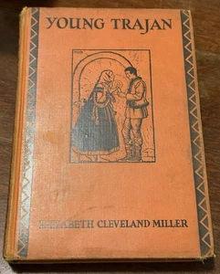 Miller, Elizabeth Cleveland YOUNG TRAJAN 1st Edition Stated HC - Picture 1 of 9