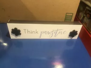 🖼️ Think Pawsitive Mesa Escritorio Tablón Letrero Perro Cachorro Dueño Amante Regalo 12 x 3 🆕 - Imagen 1 de 10
