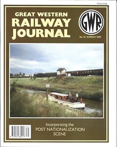 GREAT WESTERN RAILWAY JOURNAL - NUMBER THIRTY ONE - SUMMER 1999