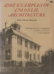 Lost Examples of Colonial Architecture - John Mead Howells - Picture 1 of 2