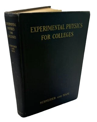 Experimental Physics for Colleges by Walter Schneider Lloyd Ham 1937 Hardcover - Image 1 of 4