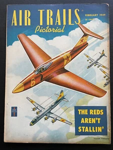 AIR TRAILS FEB 1949 WW2 GUN TURRETS GOODYEAR TROPHY RACERS XC-99 SKYSTREAK C-3 - Picture 1 of 3