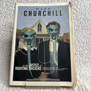 Ward Churchill On the Justice of Roosting Chickens Paperback 2003 Political - Picture 1 of 10