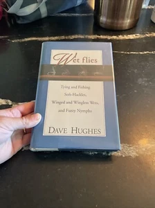 Wet Flies Dave Hughes 1995 1st Ed. DJ Signed w/ Fly and Card - Picture 1 of 11