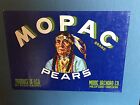 Antique Fruit Label C1920-30'S "Mopac" Pears, W/ Indian Graphics, Medford, Or.