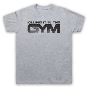 KILLING IT IN THE GYM BODYBUILDING SLOGAN WORKOUT MENS WOMENS KIDS T-SHIRT
