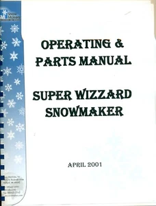 SMI SNOW MAKERS SUPER WIZZARD MAINT MANUAL & OPERATION INSTRUCTIONS 2001 - Picture 1 of 5