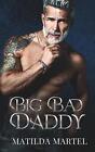 Big Bad Daddy: An Age Gap Mafia Romance by Wander Aguiar Paperback Book