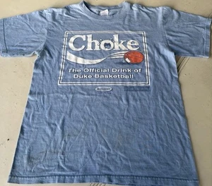 CHOKE The Official Drink of Duke Basketball Blue Cotton T-Shirt Mens Size-Medium - Picture 1 of 5