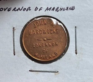 John W Hardwicke Governor of Maryland Advertising Token - #6 - Picture 1 of 2