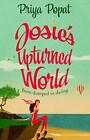 Josie's Upturned World-Priya Popat