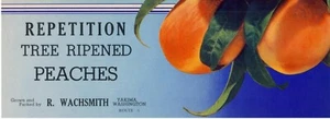 Original REPETITION peach crate label Yakima WA Parker Heights Richard Wachsmith - Picture 1 of 1
