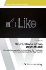 Das Facebook of Rap Deutschland Eine inhaltsanalytische Untersuchung der Fa 3274