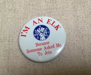 BPOE Elks I'm an Elk Someone Asked Me Sombrero Solapa Pinback - Imagen 1 de 2