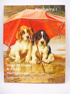 BONHAMS Dog in Show & Field Fine Art Auction Catalog 2013 New York Paintings - Picture 1 of 9