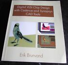 DIGITAL VLSI CHIP DESIGN with Cadence and Synopsys CAD Tools - Brunvand  2010 PB