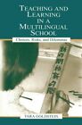 Teaching And Learning In A Multilingual School:, Goldstein, Pon, Chiu, Ngan..