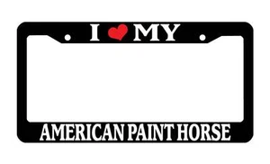 Black License Plate Frame I Heart My American Paint Horse Auto Accessory 235 - Foto 1 di 1