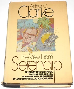 The View From Serendip By Arthur C. Clarke (Hardcover 1977) Ex Library 1st Ed - Picture 1 of 15