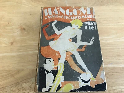 HANGOVER-A Novel Of Broadway Manners By Max Lied (1929 HC) - Image 1 of 4