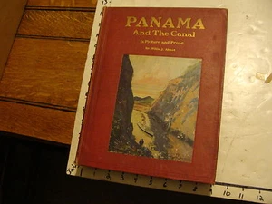 Vintage book: PANAMA AND CANAL IN PICTURE AND PROSE, Willis Abbot, 1913, w/map - Picture 1 of 9