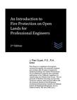 An Introduction to Fire Protection on Open Lands for Professional Engineers by J