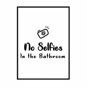 Keine Selfies im Badezimmer Lustiger Toilettendruck Badezimmer Kunst Grafikdruck - Bild 1 von 6