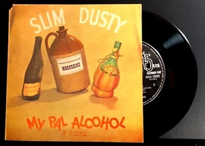 Slim Dusty ~ My Pal Alcohol ~ 1964 ~ Australia ~ Columbia ~ 45 Vinyl ~ 7" - Imagen 1 de 5