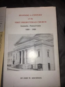 Spanning A Century Of The First Presbyterian Church Jeannette Pa 1889-1989 Rare - Imagen 1 de 12