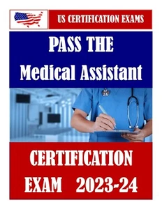PASS THE MEDICAL ASSISTANT TECHNICIAN EXAM (USA) 2023-24 - Picture 1 of 1