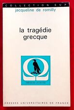 La tragédie grecque - Lettres classiques - Jacqueline de Romilly - PUF - 1973