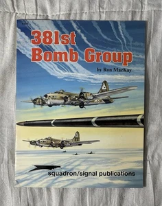 SQUADRON SIGNAL 381ST BOMB GROUP BY RON MACKAY 1994 1st Edition - Picture 1 of 11