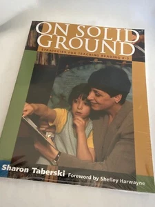 On Solid Ground Strategies for Teaching K-3 By Sharon Tabersky NEW Homeschooling - Foto 1 di 3