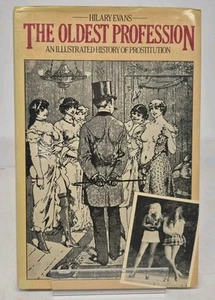The Oldest Profession Hilary Evans Illustrated History Of Prostitution HC 1979 - Picture 1 of 6
