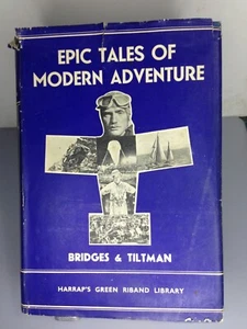 epic tales of modern adventure Bridges & tiltman 1937 explorers adventurers book - Picture 1 of 6