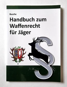 Buch : André Busche : Handbuch zum Waffenrecht für Jäger - Bild 1 von 2