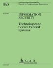 Information Security: Technologies to Secure Federal Systems.9781507826829 New<|