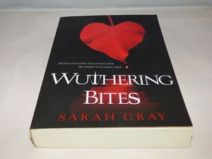 Wuthering Bites by Sarah Gray (2010, Paperback) - Picture 1 of 4