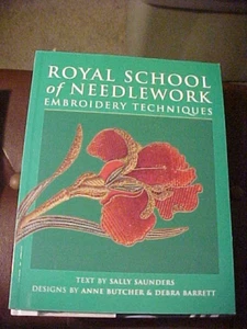 Royal School of Needlework Embroidery Techniques by Sally Saunders (2006,... - Picture 1 of 1