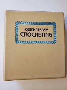 Quick 'n Easy Crocheting 3 Ring Binder Book dated 1985 with 109 Patterns - Picture 1 of 12
