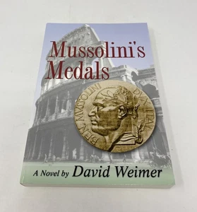 Mussolini’s Medals - A Novel By David Weimer (Colossus Press, 2001 New 1st Ed) - Imagen 1 de 5