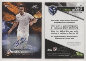 2016 Topps Apex Orange Auto /25 Roger Espinoza #52 Auto
