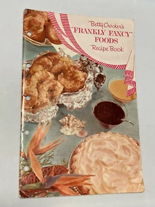 Vintage 1959 Betty Crocker's "Frankly Fancy" Foods Recipe Book Cookbook - Picture 1 of 8