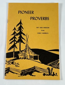 Pioneer Proverbs With and Wisdom from Early America by Mary Turner 1971 Hutcraft - Picture 1 of 8