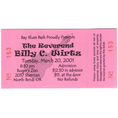 REVEREND BILLY C WIRTZ Concert Ticket Stub NORTH BEND OREGON 3/20/01 ROGER'S ZOO - Image 1 of 2