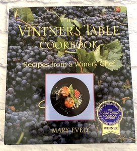 1998 THE VINTNER'S TABLE COOKBOOK SIGNED BY MARY EVELY - RECIPES - AWARD WINNER - Picture 1 of 14