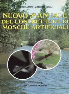 Libro - Nuovo manuale del costruttore di mosche artificiali - Lumini, Piero - Foto 1 di 1