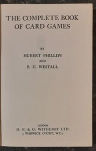 The Complete Book Of Card Games - H. Phillips & B.C. Westall - 1950 - Picture 1 of 12