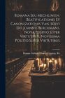 Roman Catholic Churc   Romana Seu Mechlinien Beatificationis Et Canon   J555z